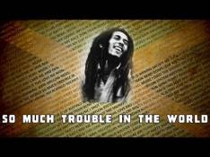 Bob Marley - So Much Trouble In The World Letra