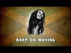 Bob Marley - Keep On Moving Letra