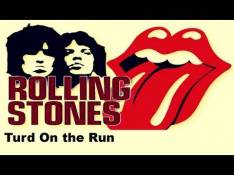 Rolling Stones - Turd On The Run Letra