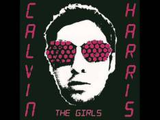 Calvin Harris - The Girls (Radio Edit) Letra