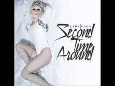 Lady GaGa - Second Time Around (Mastered Version) Letra