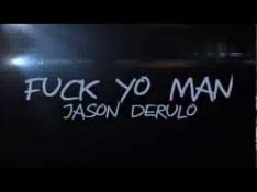 Jason DeRulo - Fuck Yo Man Letra