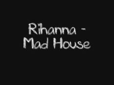 Rihanna - Mad House Letra