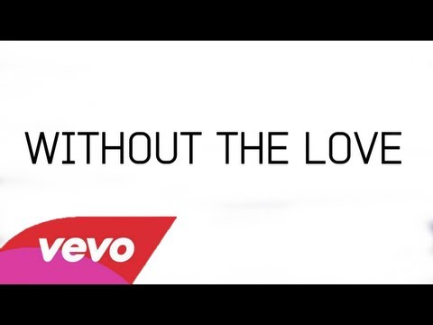 Without the Love video